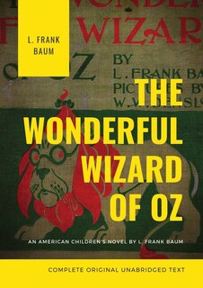 Couverture_The Wonderful Wizard of Oz (Complete Original Unabridged Text)