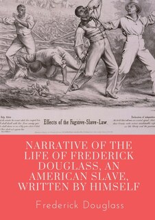 Couverture_Narrative Of The Life Of Frederick Douglass, An American Slave, Written By Himself