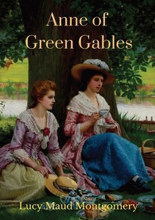 Front cover_Anne Of Green Gables (1908 Unabridged Version)