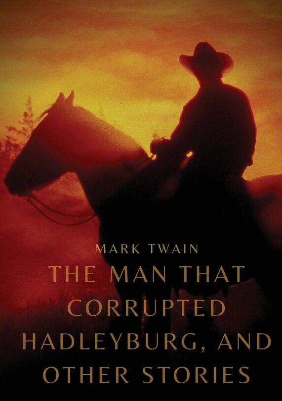 Front cover_The Man That Corrupted Hadleyburg, and other stories
