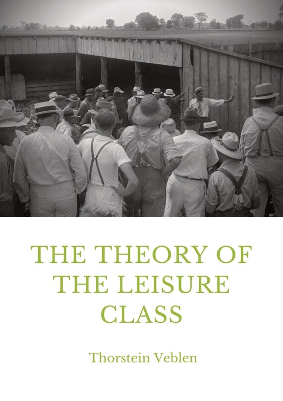 Front cover_The Theory of the Leisure Class