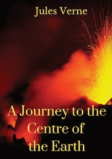Couverture_A Journey to the Centre of the Earth