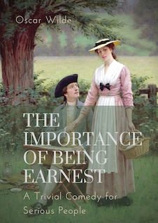 Front cover_The importance of Being Earnest. A Trivial Comedy for Serious People