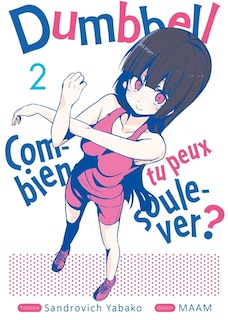 Couverture_Dumbbell : combien tu peux soulever ?, Vol. 2