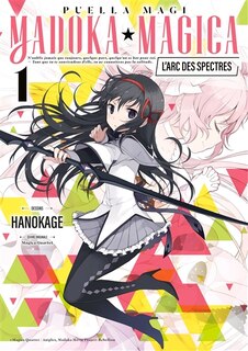Front cover_Puella magi Madoka magica : l'arc des spectres, Vol. 1