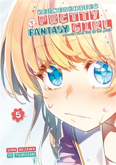 Front cover_Reincarnated as a pretty fantasy girl : in another world with his best friend!, Vol. 5
