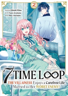 Front cover_7th time loop : the villainess enjoys a carefree life, Vol. 2