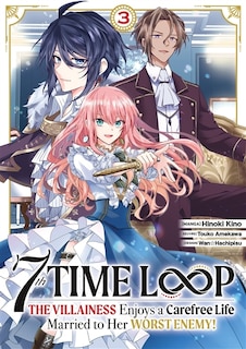 Couverture_7th time loop : the villainess enjoys a carefree life, Vol. 3