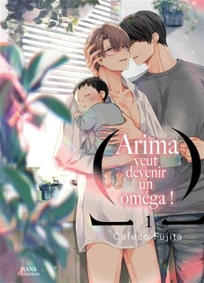 Front cover_Arima veut devenir un oméga !, Vol. 1