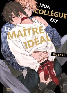 Couverture_Mon collègue est le maître idéal