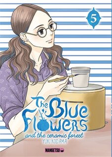Couverture_The Blue Flowers and The Ceramic Forest T05