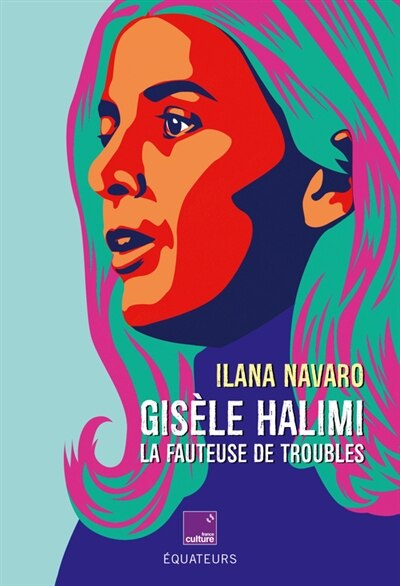 Front cover_Gisèle Halimi, la fauteuse de troubles