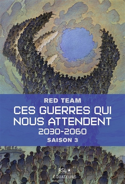 Couverture_Ces guerres qui nous attendent : 2030-2060, Vol. 3