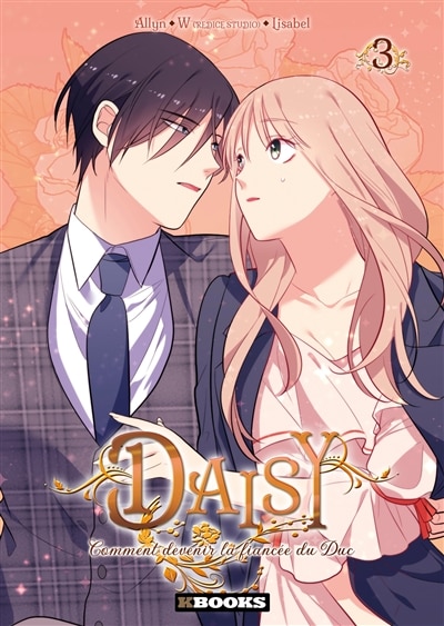 Front cover_Daisy : comment devenir la fiancée du duc, Vol. 3