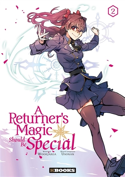Couverture_A RETURNER'S MAGIC SHOULD BE SPECIAL T02