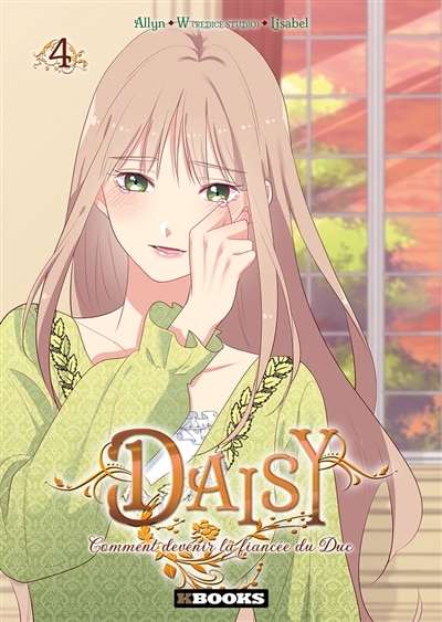 Couverture_Daisy : comment devenir la fianc&eacute;e du duc, Vol. 4