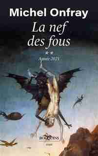 La nef des fous Tome 2 de Michel Onfray
