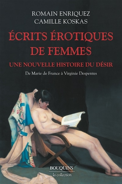 Front cover_Ecrits érotiques de femmes : une nouvelle histoire du désir : de Marie de France à Virginie Despentes