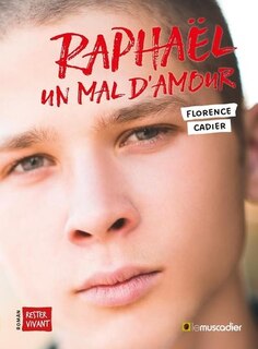 Couverture_Rapha&euml;l, un mal d'amour