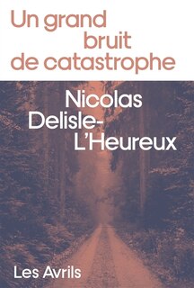 Couverture_Un grand bruit de catastrophe