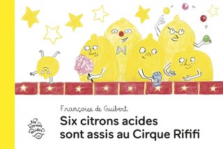 Front cover_Six citrons acides sont assis au cirque Rififi