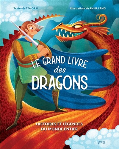 Front cover_Le grand livre des dragons : histoires et légendes du monde entier