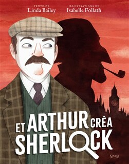 Front cover_Et Arthur créa Sherlock