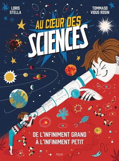 Couverture_Au coeur des sciences : de l'infiniment grand à l'infiniment petit
