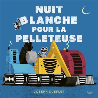 Couverture_Nuit blanche pour la pelleteuse
