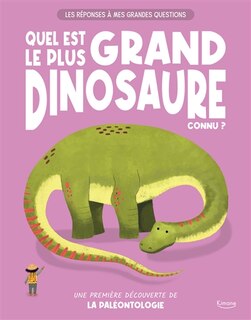Front cover_Quel est le plus grand dinosaure connu ?