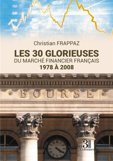 Couverture_Les 30 glorieuses du marché financier français