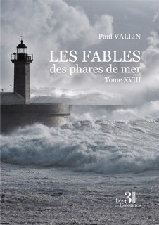 Couverture_Les Fables des phares de mer : Tome XVIII