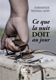 Couverture_Ce que la nuit doit au jour