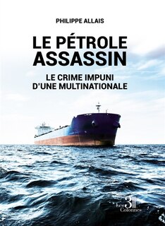 Couverture_Le p&eacute;trole assassin