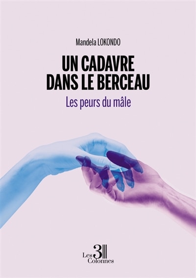 Un cadavre dans le berceau: Les peurs du mâle