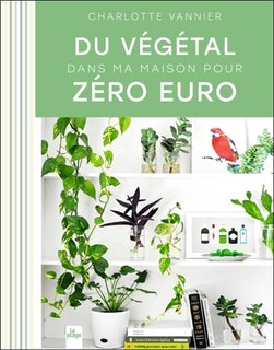 Front cover_Du végétal dans ma maison pour zéro euro
