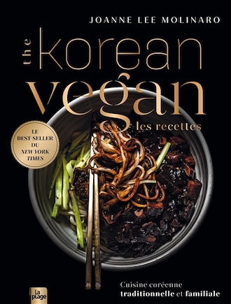 The Korean vegan : les recettes : cuisine coréenne traditionnelle et familiale