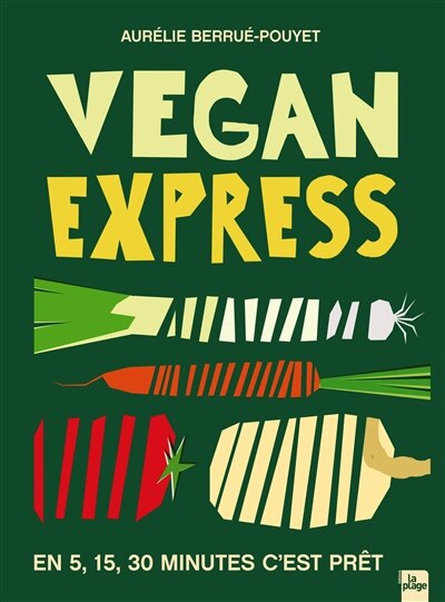 Couverture_Vegan express : en 5, 15, 30 minutes, c'est prêt