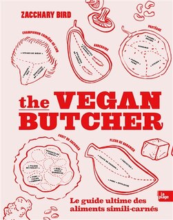Front cover_The vegan butcher : le guide ultime des aliments simili-carnés