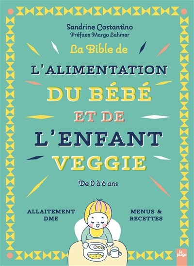 Couverture_La bible de l'alimentation du bébé et de l'enfant veggie