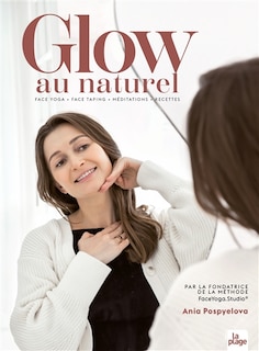 Front cover_Glow au naturel : face yog
