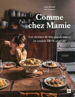 Front cover_Comme chez mamie : les recettes de nos grands-mères en version 100 % végétale
