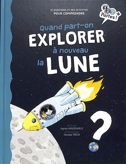 Front cover_Quand part-on explorer à nouveau la Lune ?