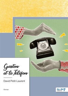 Front cover_Gaston et le T&eacute;l&eacute;fon