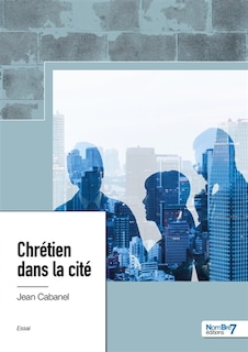 Front cover_Chr&eacute;tien dans la cit&eacute;