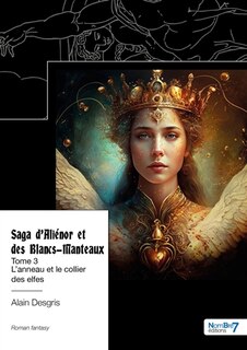 Couverture_Saga d'Ali&eacute;nor et des Blancs-Manteaux