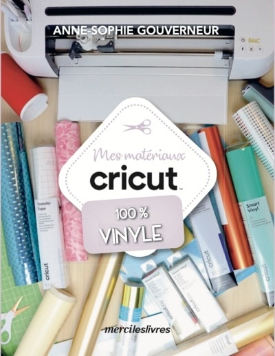 Front cover_Mes matériaux Cricut 100 % vinyle