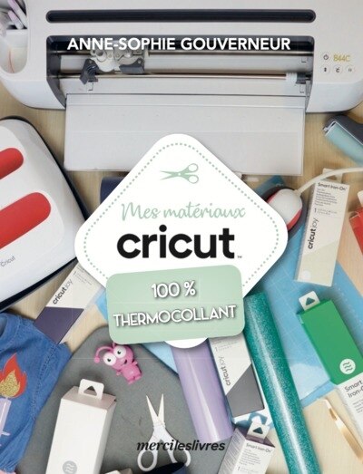 Front cover_Mes matériaux Cricut 100 % thermocollant