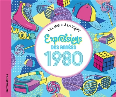 Front cover_Expressions des ann&eacute;es 1980
