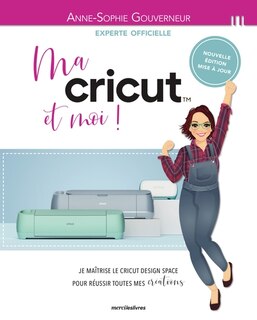Front cover_Ma Cricut et moi !